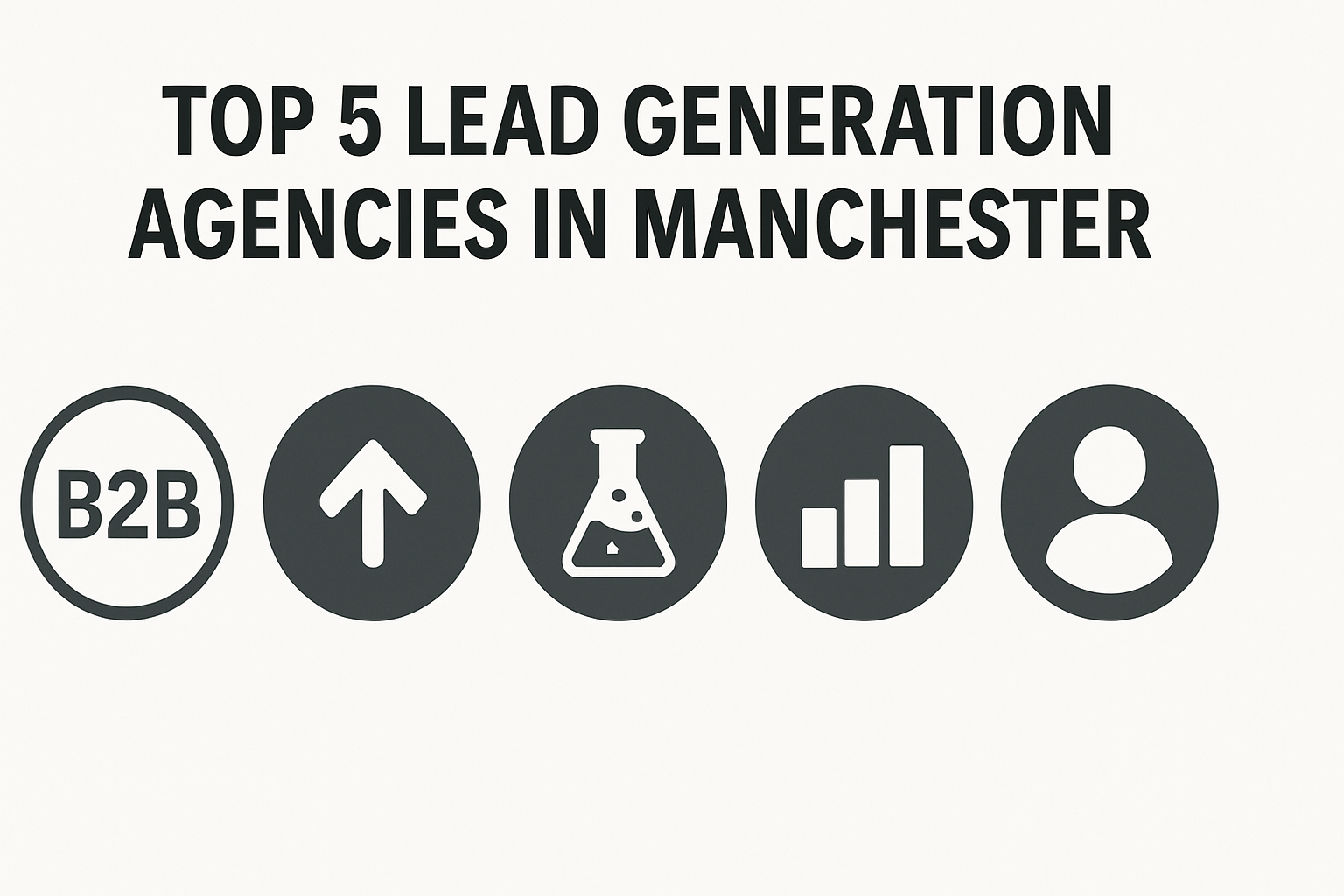 Top 5 Lead Generation Agencies in Manchester